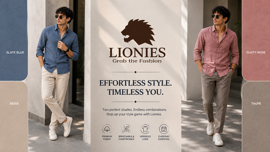 Lionies Men’s Fashion 2026: Premium Shirts & Trousers for Effortless Style, Comfort and Confidence